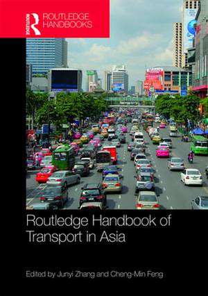 Routledge Handbook of Transport in Asia de Junyi Zhang