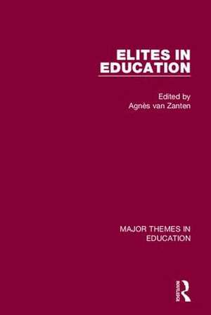 Elites in Education de Agnes Van Zanten