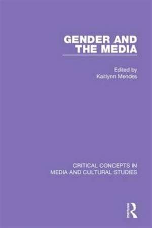 Gender and the Media de Kaitlynn Mendes