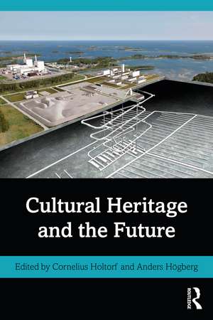 Cultural Heritage and the Future de Cornelius Holtorf