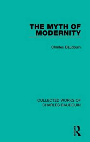 The Myth of Modernity de Charles Baudouin