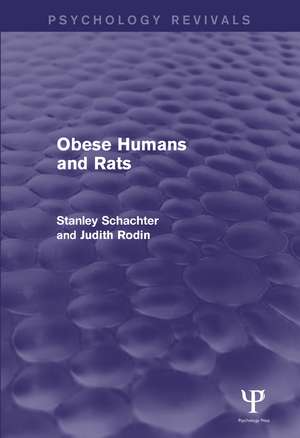 Obese Humans and Rats (Psychology Revivals) de Stanley Schacter