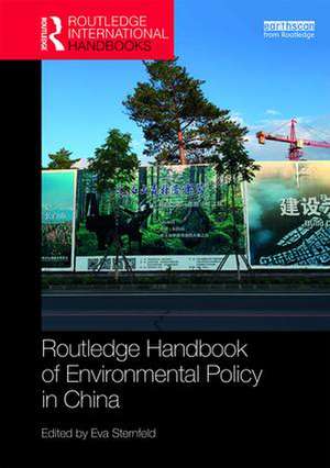 Routledge Handbook of Environmental Policy in China de Eva Sternfeld