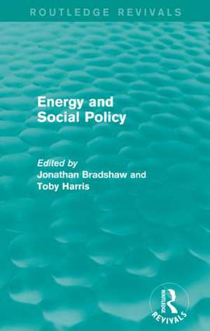 Energy and Social Policy (Routledge Revivals) de Jonathan Bradshaw