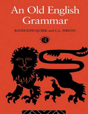 An Old English Grammar de Randolph Quirk