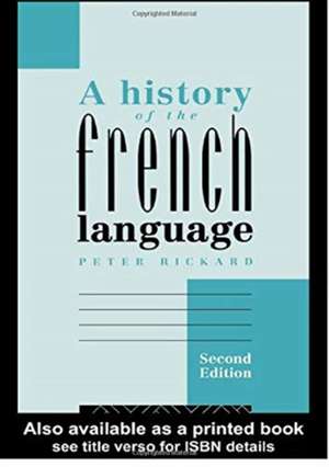 A History of the French Language de Peter Rickard