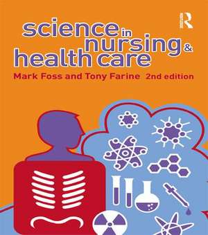 Science in Nursing and Health Care de Tony Farine