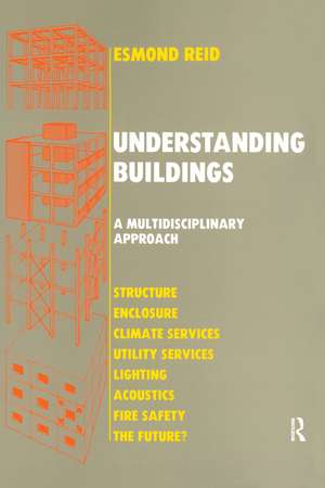 Understanding Buildings a Multidisciplinary Approach de E. Reid