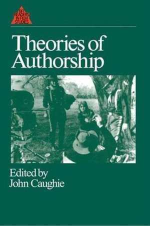 Theories of Authorship de John Caughie