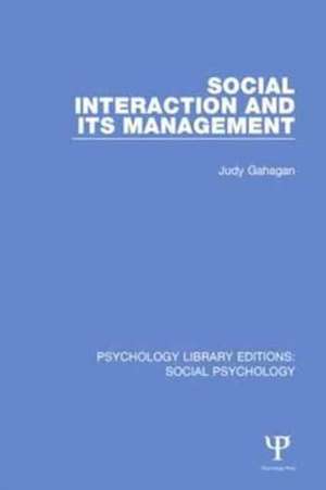 Social Interaction and its Management de Judy Gahagan