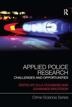 Applied Police Research: Challenges and opportunities de Ella Cockbain