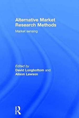 Alternative Market Research Methods: Market Sensing de Alison Lawson