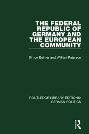 The Federal Republic of Germany and the European Community (RLE: German Politics) de Simon Bulmer