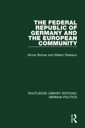 The Federal Republic of Germany and the European Community (RLE: German Politics) de Simon Bulmer