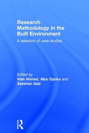 Research Methodology in the Built Environment: A Selection of Case Studies de Vian Ahmed