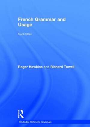 French Grammar and Usage de Richard Towell