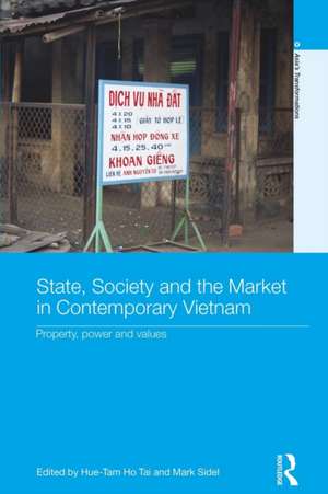 State, Society and the Market in Contemporary Vietnam: Property, Power and Values de Hue-Tam Ho Tai