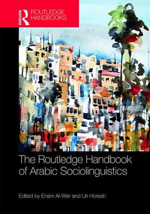 The Routledge Handbook of Arabic Sociolinguistics de Enam Al-Wer