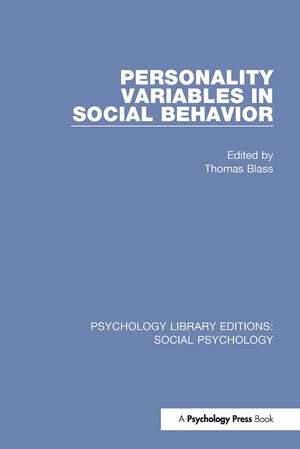 Personality Variables in Social Behavior de Thomas Blass