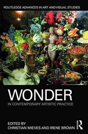 Wonder in Contemporary Artistic Practice de Christian Mieves