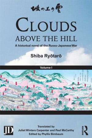 Clouds above the Hill: A Historical Novel of the Russo-Japanese War, Volume 1 de Shiba Ryōtarō