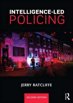 Intelligence-Led Policing de Jerry H. Ratcliffe