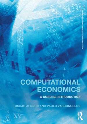 Computational Economics: A concise introduction de Oscar Afonso