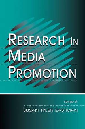 Research in Media Promotion de Susan Tyler Eastman