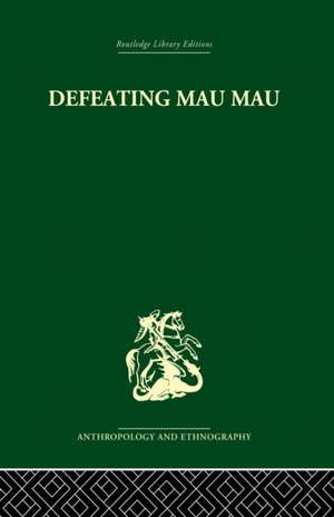 Defeating Mau Mau de Louis Leakey