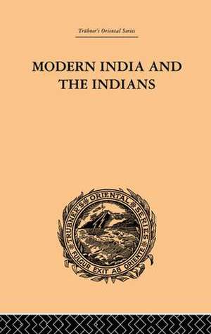 Modern India and the Indians de Monier Monier-Williams