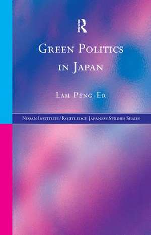 Green Politics in Japan de Lam Peng-Er