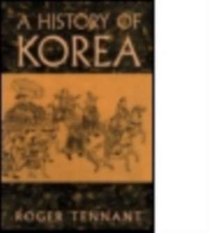 A History Of Korea de Roger Tennant