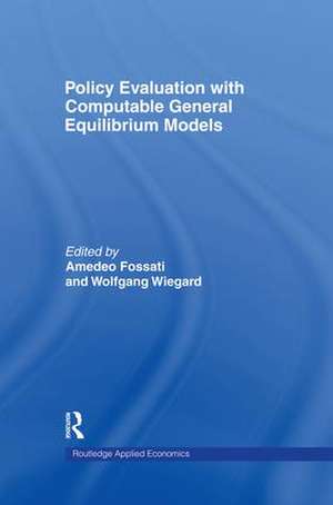 Policy Evaluation with Computable General Equilibrium Models de Amedeo Fossati