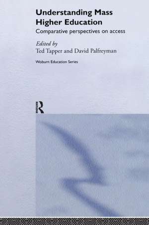 Understanding Mass Higher Education: Comparative Perspectives on Access de David Palfreyman