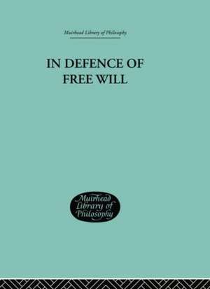 In Defence of Free Will: With other Philosophical Essays de C A Campbell