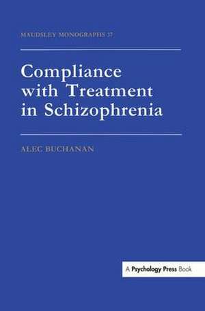 Compliance With Treatment In Schizophrenia de Alec Buchanan