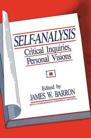 Self-Analysis: Critical Inquiries, Personal Visions de James W. Barron