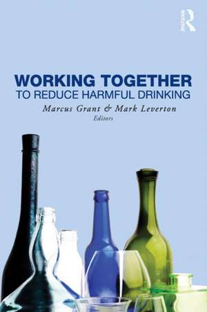 Working Together to Reduce Harmful Drinking de Marcus Grant