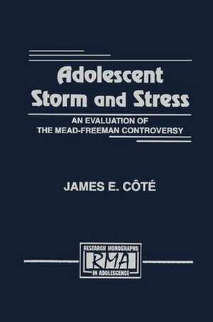 Adolescent Storm and Stress: An Evaluation of the Mead-freeman Controversy de James E. Cote