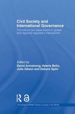 Civil Society and International Governance: The role of non-state actors in global and regional regulatory frameworks de David Armstrong