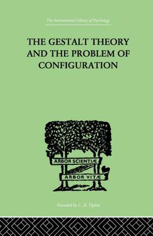 The Gestalt Theory And The Problem Of Configuration de Bruno Petermann