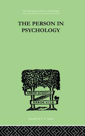 The Person In Psychology: REALITY OR ABSTRACTION de Paul Lafitte