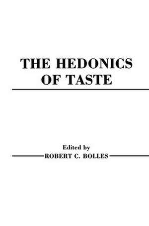 Hedonics of Taste de Robert C. Bolles