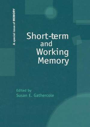 Short-term and Working Memory: A Special Issue of Memory de Susan Gathercole