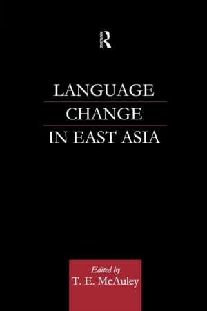 Language Change in East Asia de T. E. McAuley