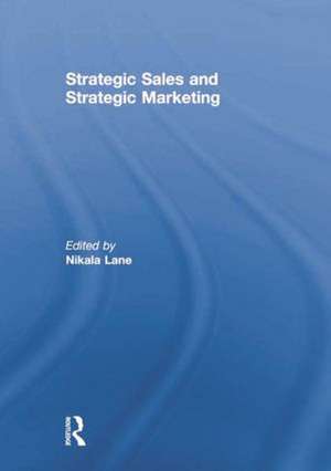 Strategic Sales and Strategic Marketing de Nikala Lane