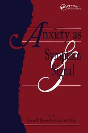 Anxiety as Symptom and Signal de Steven P. Roose