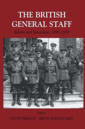 British General Staff: Reform and Innovation de David French