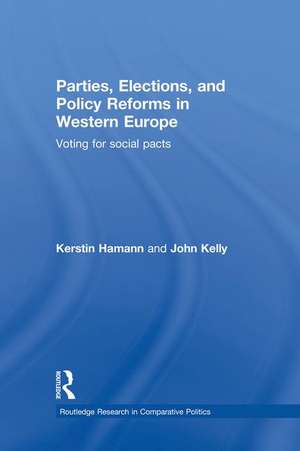 Parties, Elections, and Policy Reforms in Western Europe: Voting for Social Pacts de Kerstin Hamann