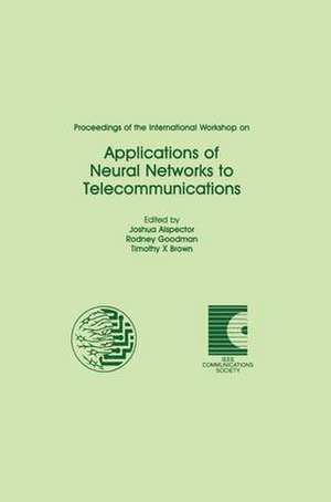 Proceedings of the International Workshop on Applications of Neural Networks to Telecommunications de Joshua Alspector